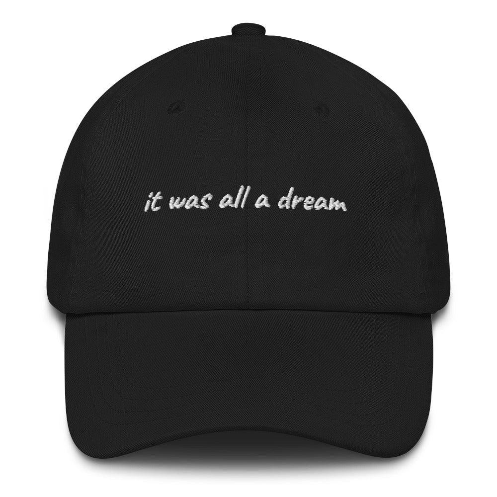 It Was All A Dream Hat