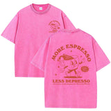 Rose Red More Espresso Less Depresso oversized tee — flat lay product shot